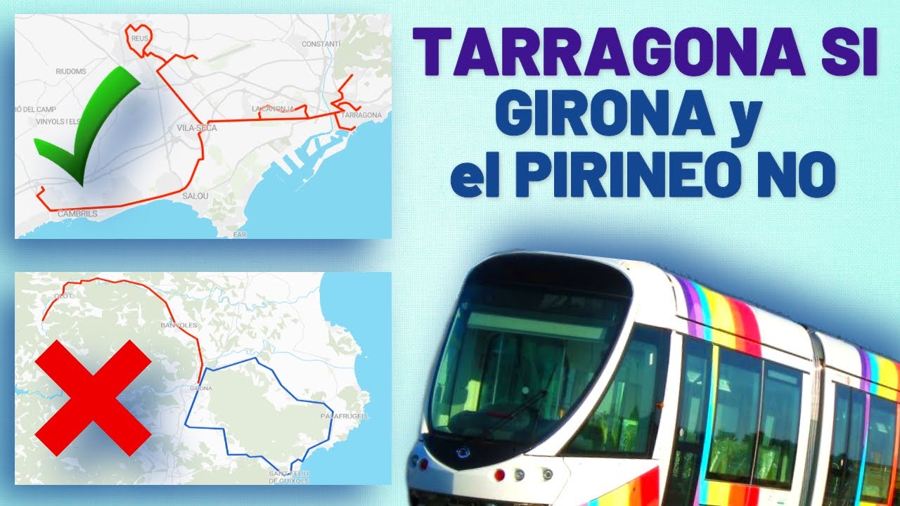🚋 El GOBERN AVANZA en el Tren-Tram de TARRAGONA pero DESCARTA los Proyectos de GIRONA y Andorra 🚋