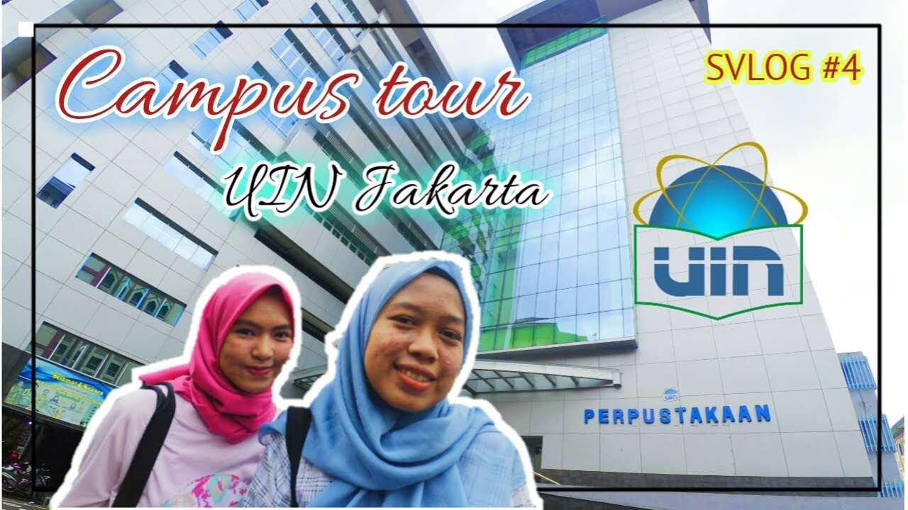 TOUR KAMPUS 1 UIN JAKARTA | UIN Syarif Hidayatullah Jakarta | SVLOG EPS#4