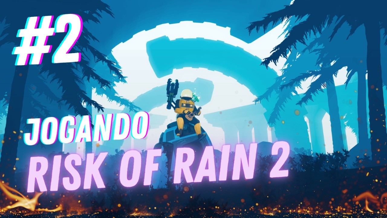 Risk of Rain 2 #2
