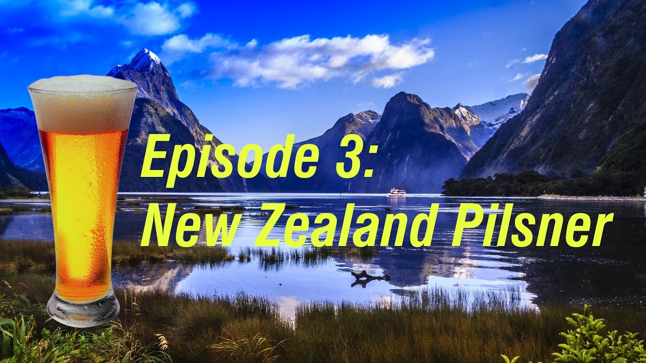 Episode 3: New Zealand Pilsner All Grain Recipe