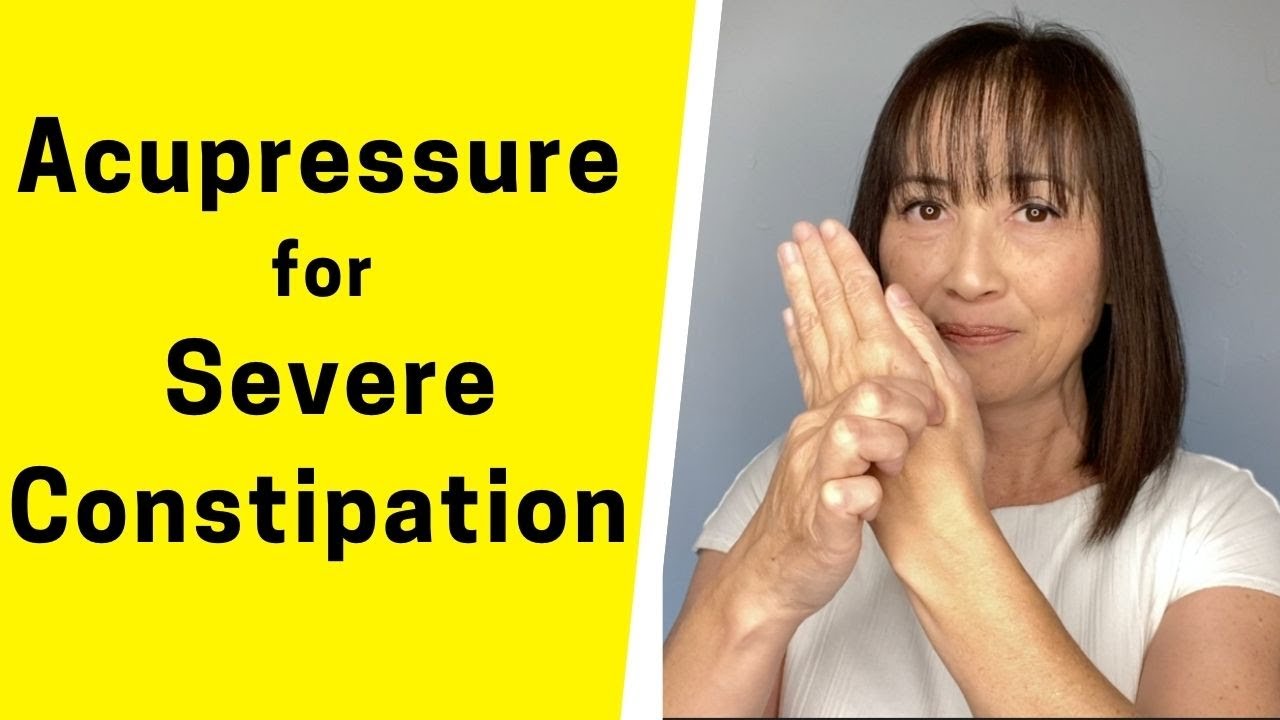 Acupressure Points for Severe Constipation