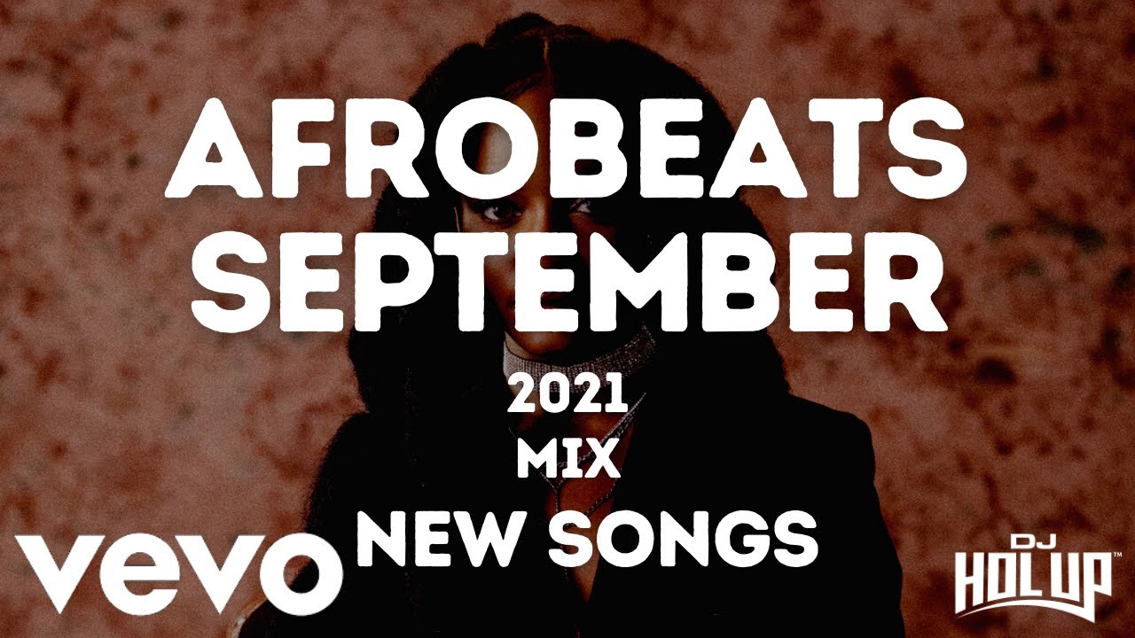 Afrobeats Update Mix September 2021 | New Songs feat Wizkid, Tiwa Savage, Burna Boy, Ayra Starr