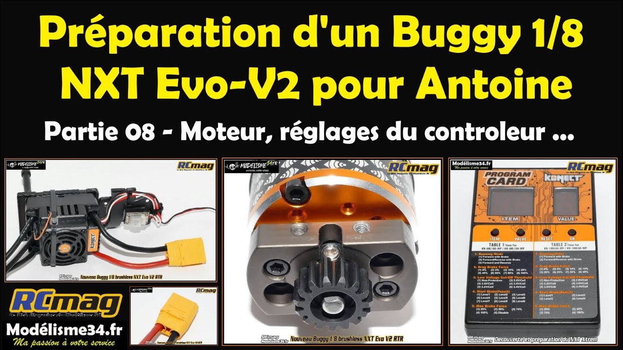Tuto partie 08 préparation de base du Buggy 1/8 NXT Evo-V2 brushless - Spécial moteur et contrôleur