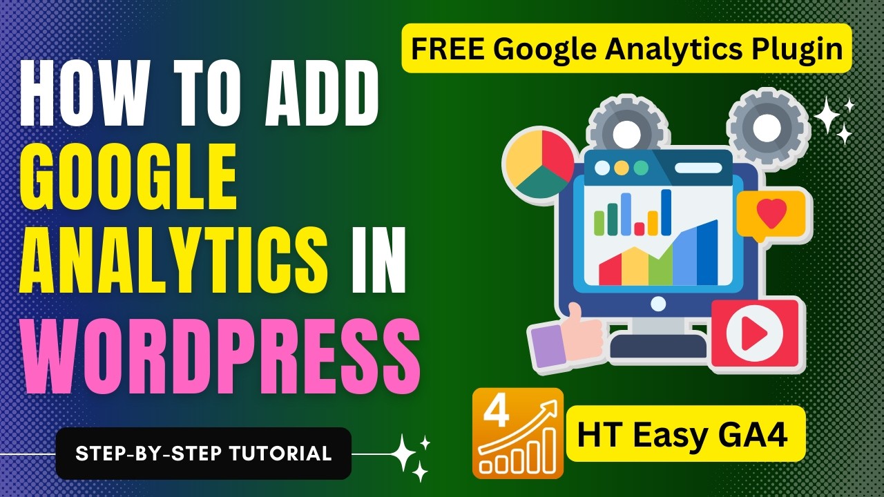 Как добавить Google Analytics в WordPress (бесплатный плагин) | Учебное пособие по GA4 от HT Easy