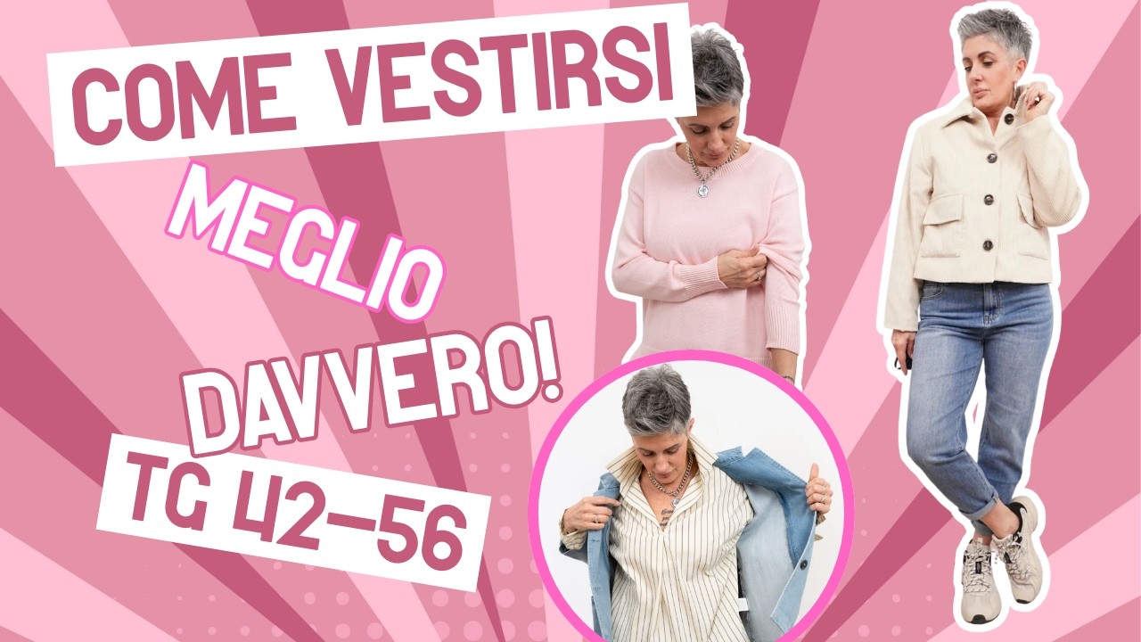 Come vestirsi meglio (davvero): regole semplici su proporzioni, palette e abbinamenti