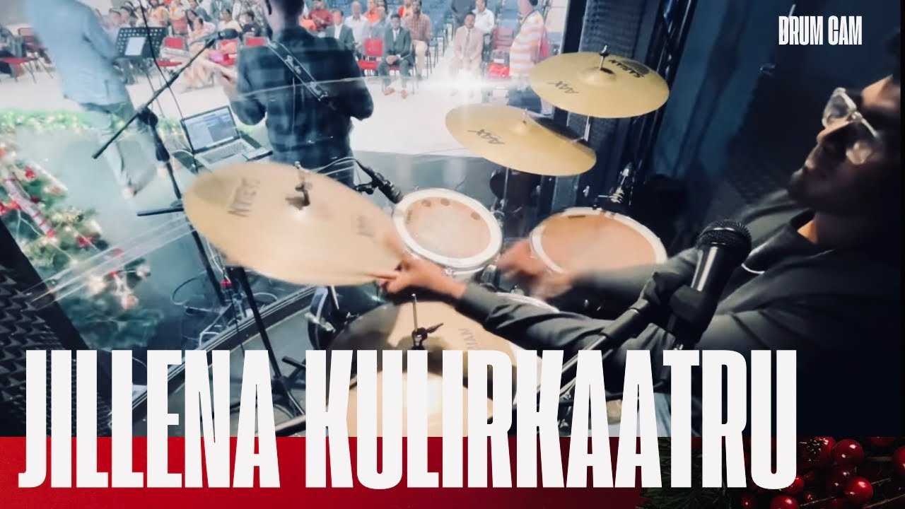 JILLENA KULIRKAATRU || Drum Cam || Power Central Church live || by Jason