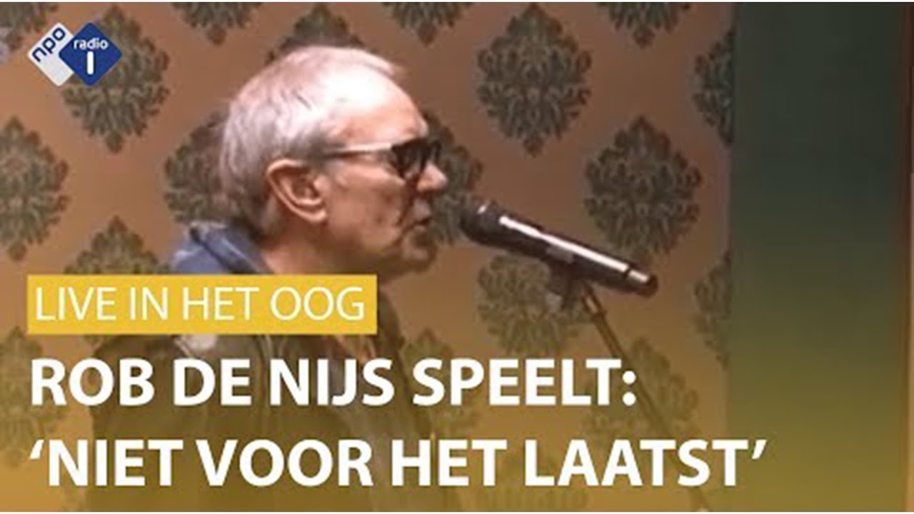 LIVE IN 'MET HET OOG OP MORGEN'- ROB DE NIJS SPEELT 'NIET VOOR HET LAATST'