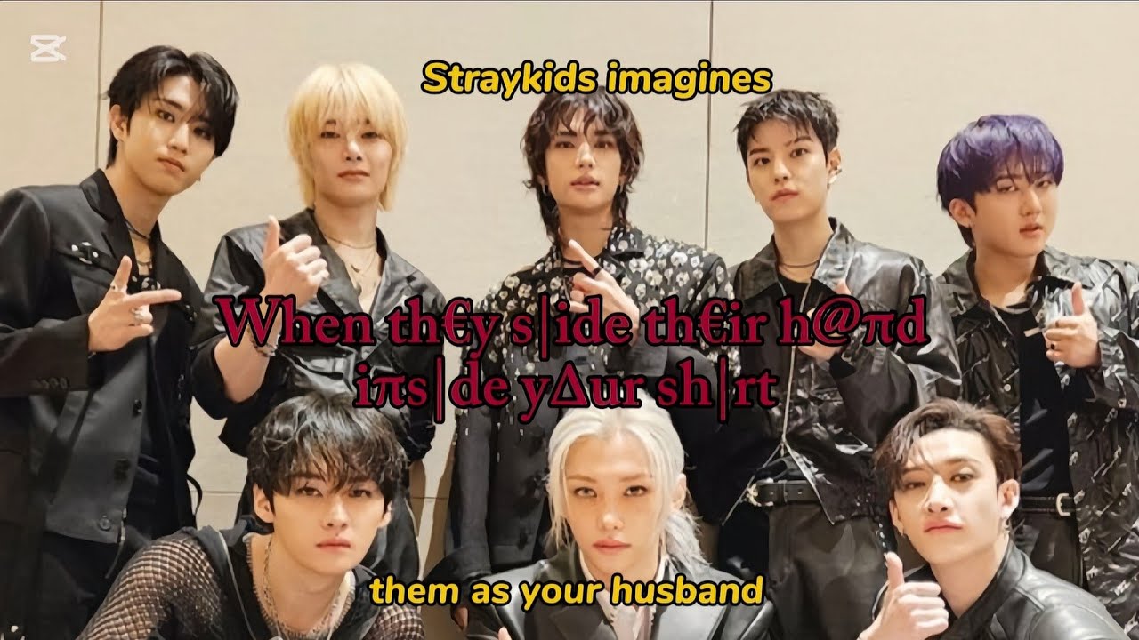 pov: When th€y s|ide th€ir h@πd iπs|de y∆ur sh|rt 🌚🔥 || Straykids imagines