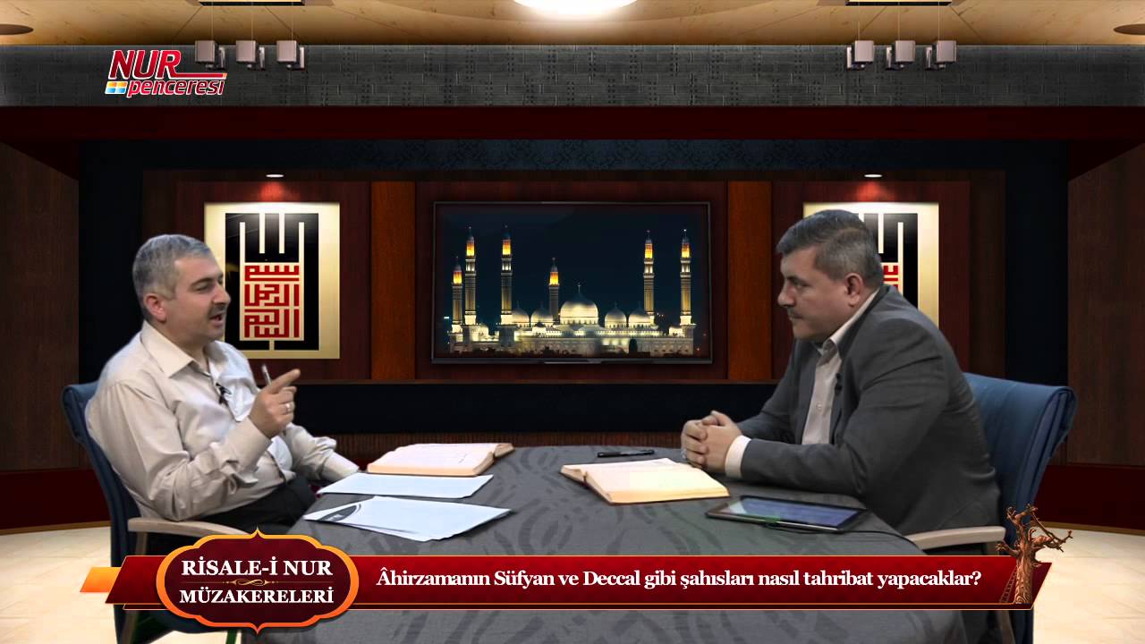 Ahirzamanın Süfyan ve Deccal gibi şahısları nasıl tahribat yapacaklar? | Risale-i Nur Müzakereleri