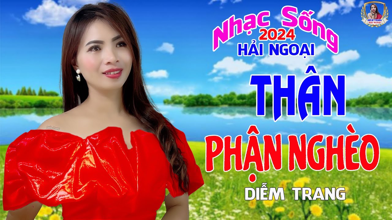 LIÊN KHÚC ĐỀ XUẤT ➤ THÂN PHẬN NGHÈO ➤ DIỄM TRANG NGHE LÀ MÊ | SAY ĐẮM CON TIM