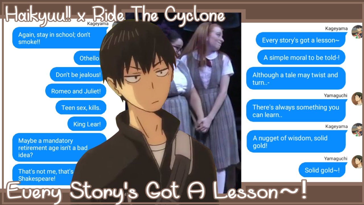 Every Story's Got A Lesson~! || Haikyuu!!x Ride The Cyclone - Texting Story - ChatFic - Lyric Prank