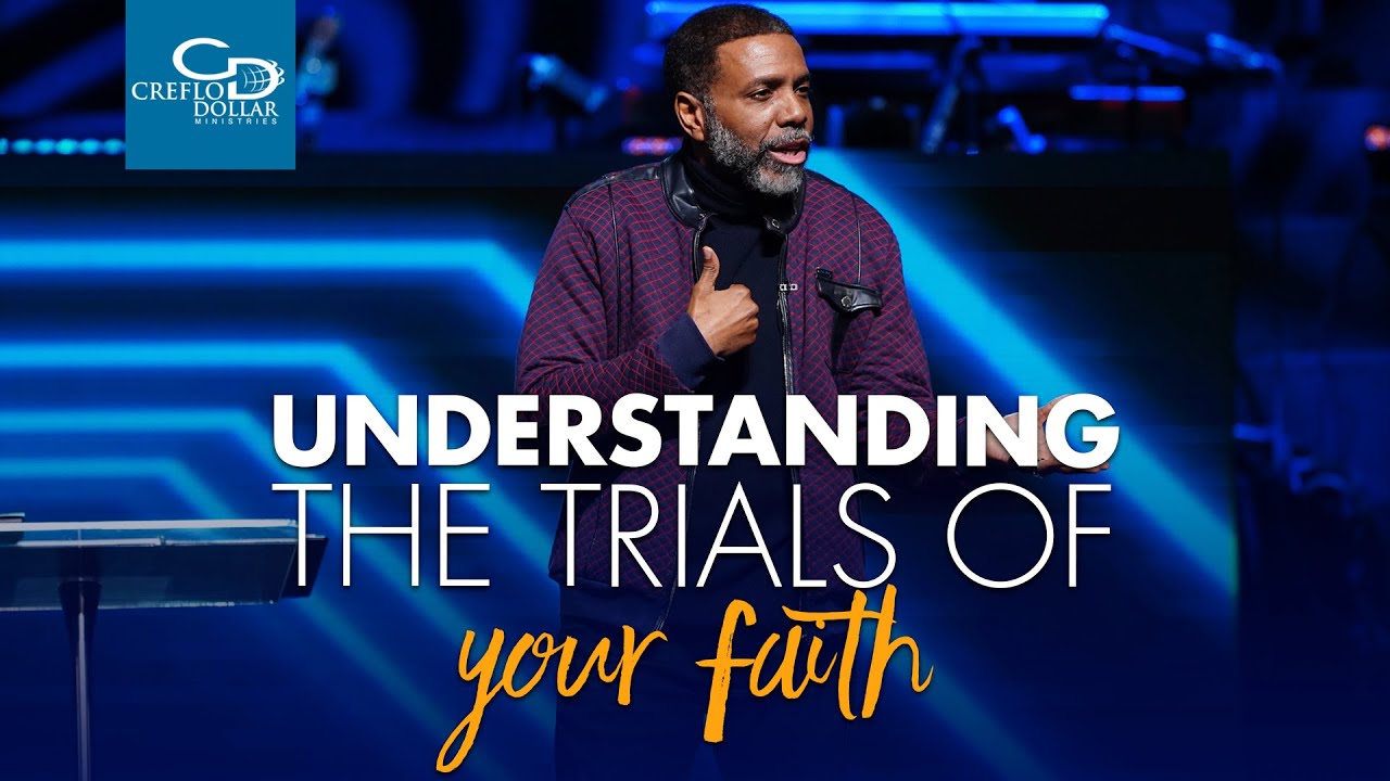Understanding the Trials of Your Faith - Sunday Service