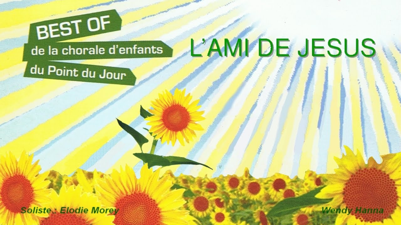 L'ami de Jésus, best of de la chorale d'enfants du Point du Jour