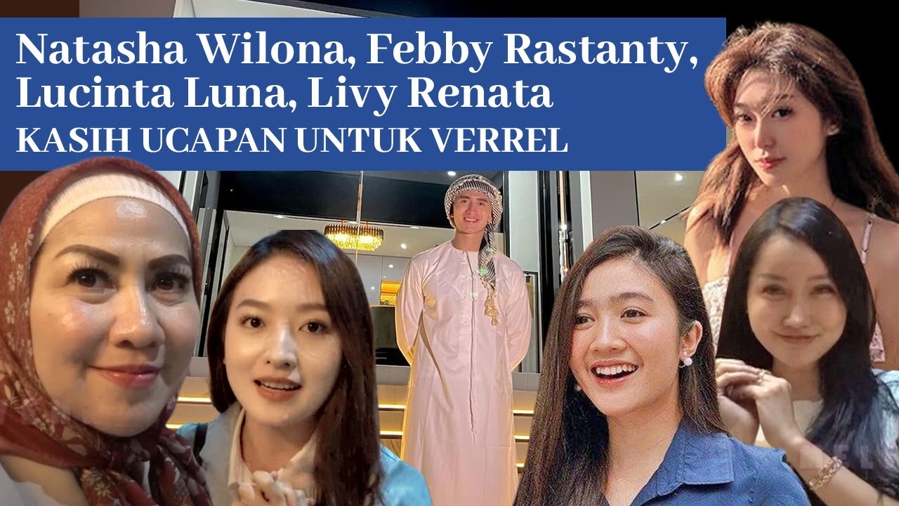 Natasha Wilona, Febby Rastanty, Lucinta Luna, Livy Hadir & Kasih Selamat Atas Pencapaian Verrell