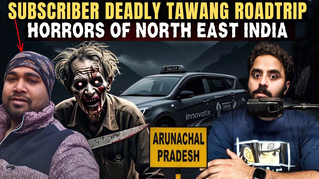 Arunachal : Subscriber Trapped by a Ghost During Mid-Night Drive😨