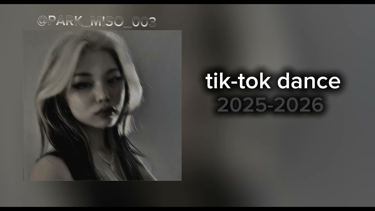 Tik-tok dance 2025- 2026🩷