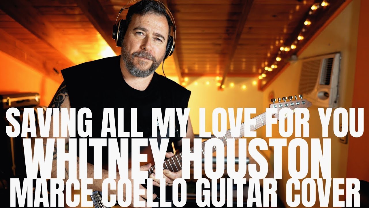 Saving All My Love For You - Whitney Houston - Marce Coello Guitar Cover 🎸🐦‍🔥