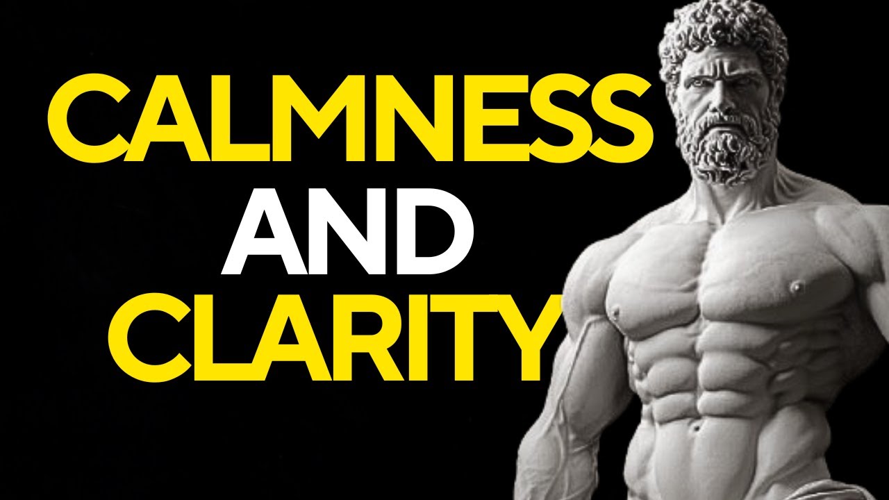 The Stoic&rsquo;s Guide to Calmness and Clarity