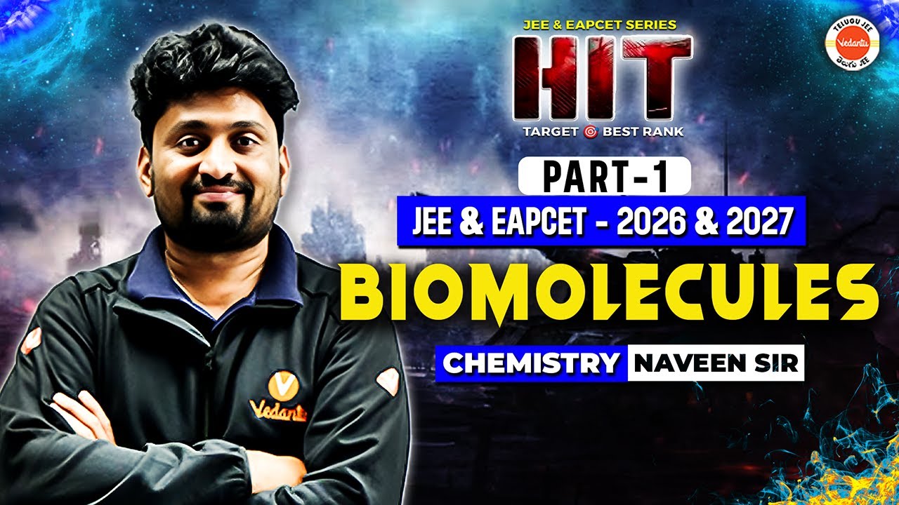 Biomolecules Part 1 | JEE & EAPCET 2026 & 2027 | Hit Series | Chemistry | Naveen Sir