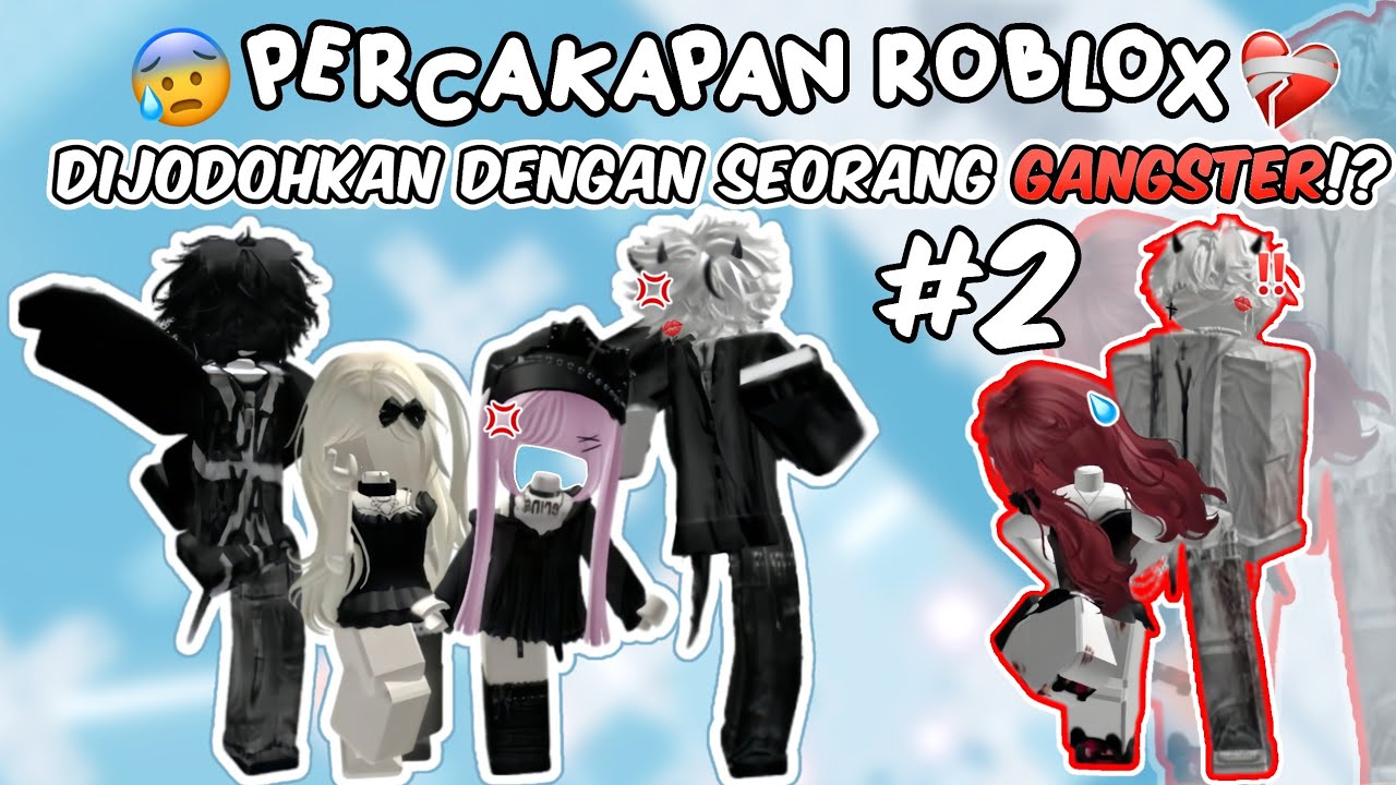 Dijodohkan dengan seorang Gangster!?🤬 PART 2||POV Percakapan Roblox 
