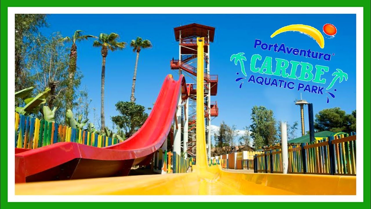 🌊 COSTA CARIBE Aquatic Park 2022 | Todos los toboganes ✅ Port Aventura World | Salou | España