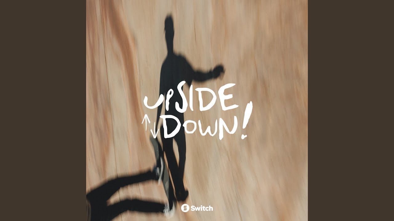 UPSIDE DOWN!