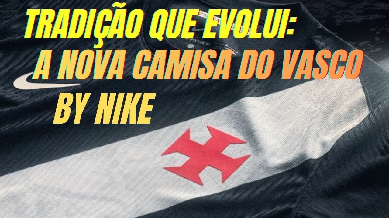 É manto, é história, é Nike: a nova camisa do Vasco