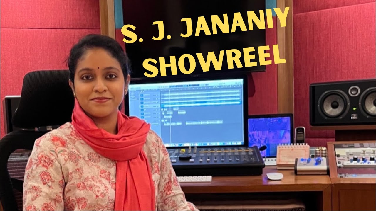 S. J. Jananiy - Showreel(as of 2021Jan)|Composer|Singer-Songwriter|Classical Vocalist|Music Producer