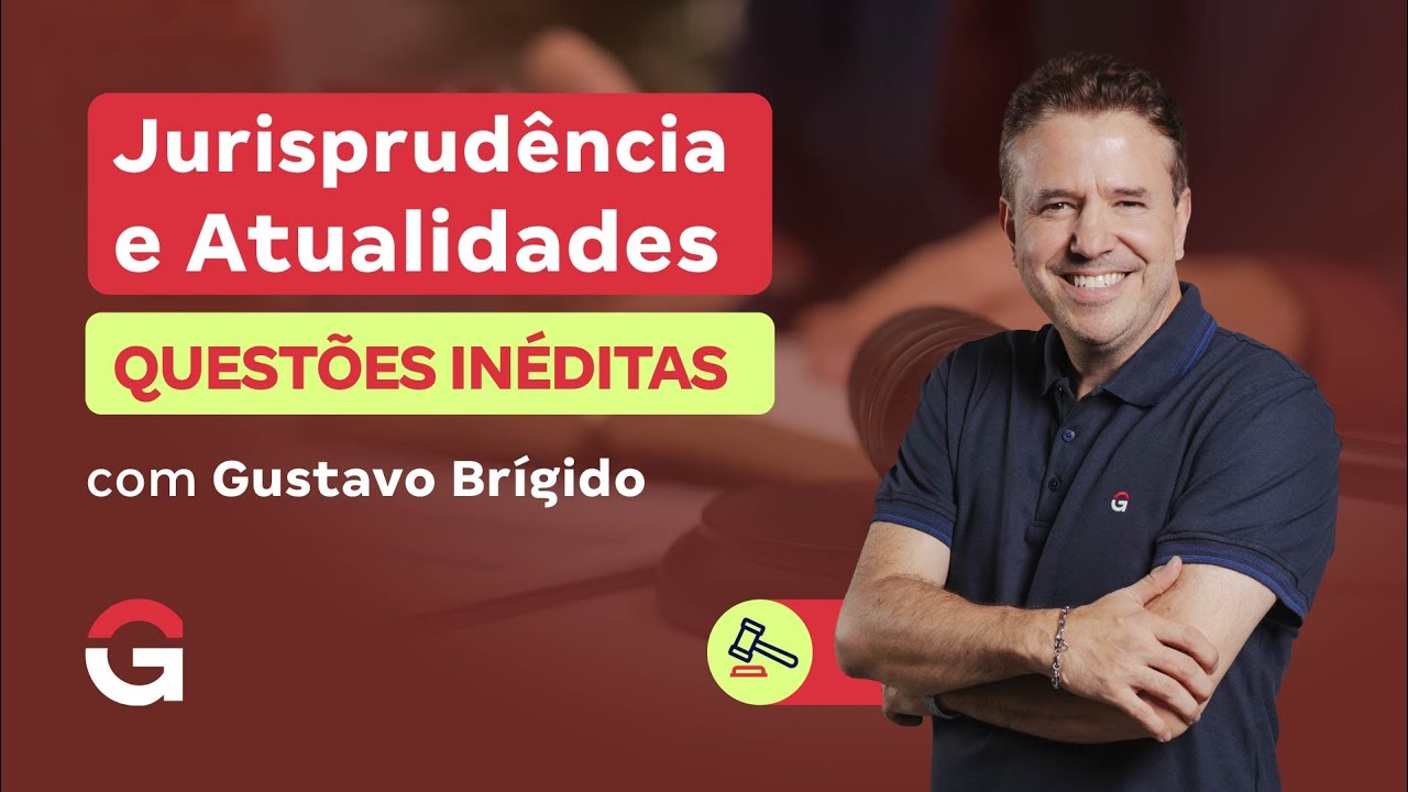 Jurisprudência e Atualidades em Questões Inéditas