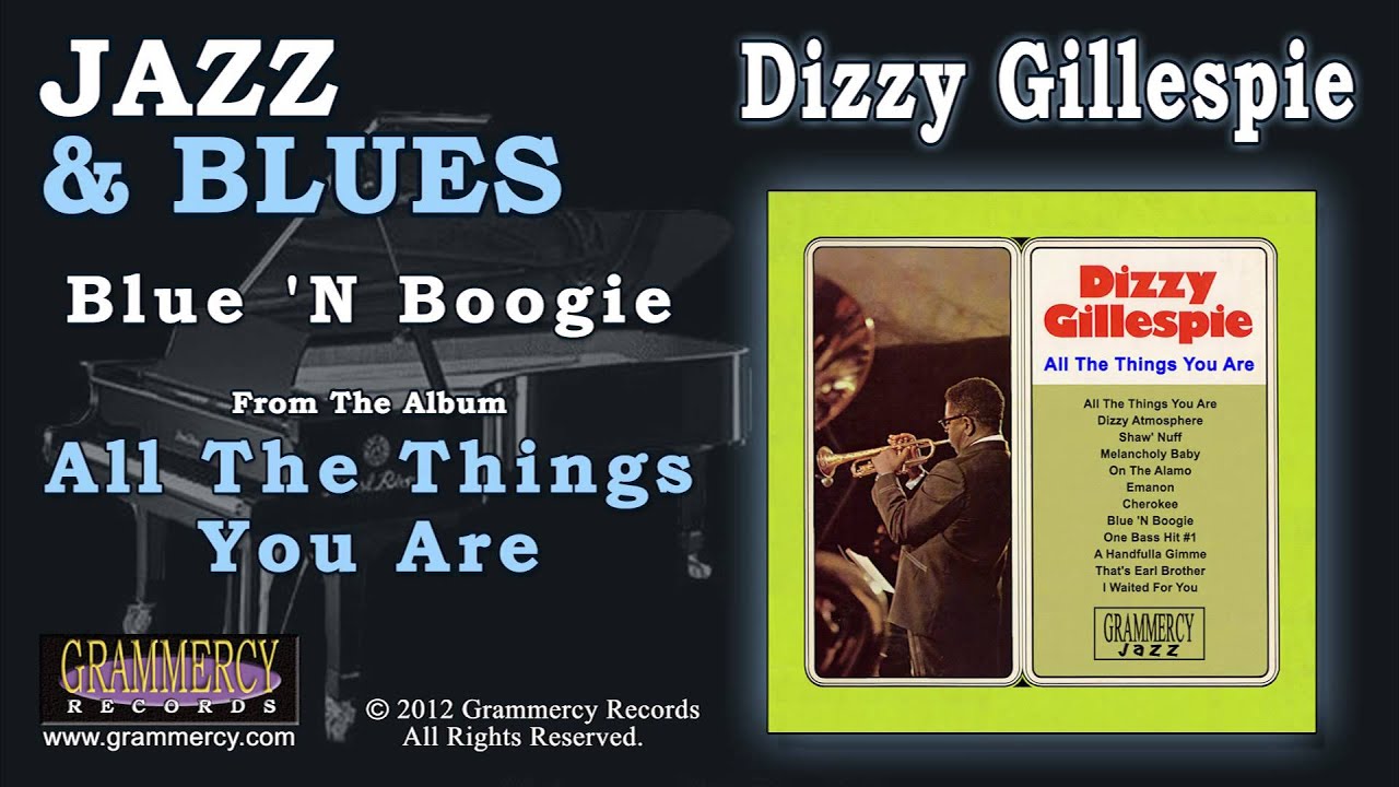 Dizzy Gillespie - Blue 'N Boogie