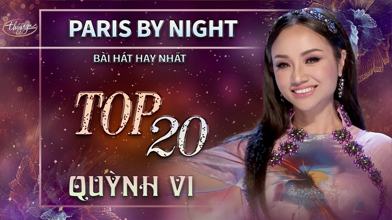 Quỳnh Vi - Top 20 B&agrave;i H&aacute;t from Paris By Night