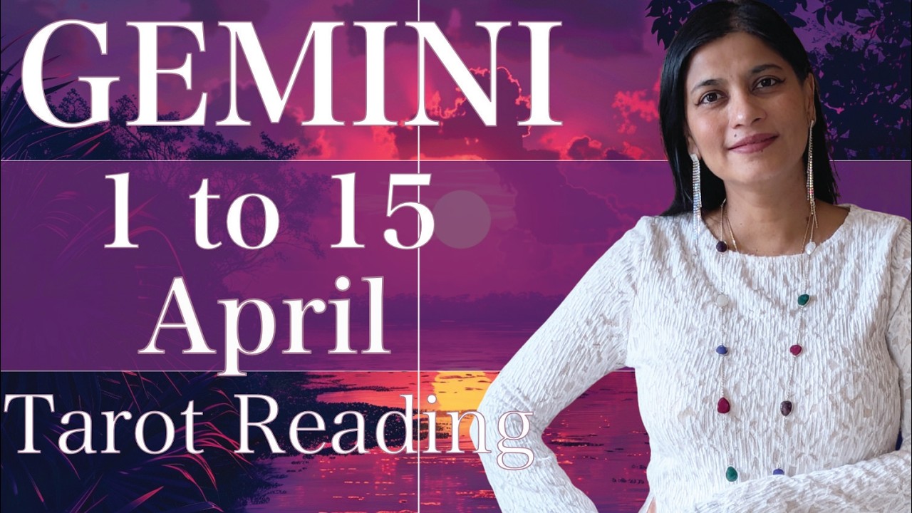 GEMINI Tarot reading 1st to 15th April 2026