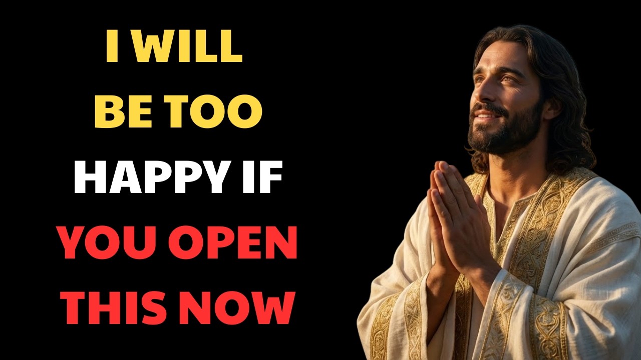🔴 God SAY :  I WILL BE TOO SO HAPPY IF YOU OPEN THIS | God message for you today