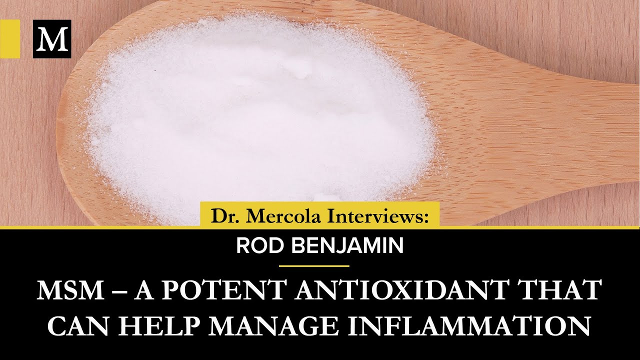 MSM — A Potent Antioxidant That Can Help Manage Inflammation – Interview With Rod Benjamin