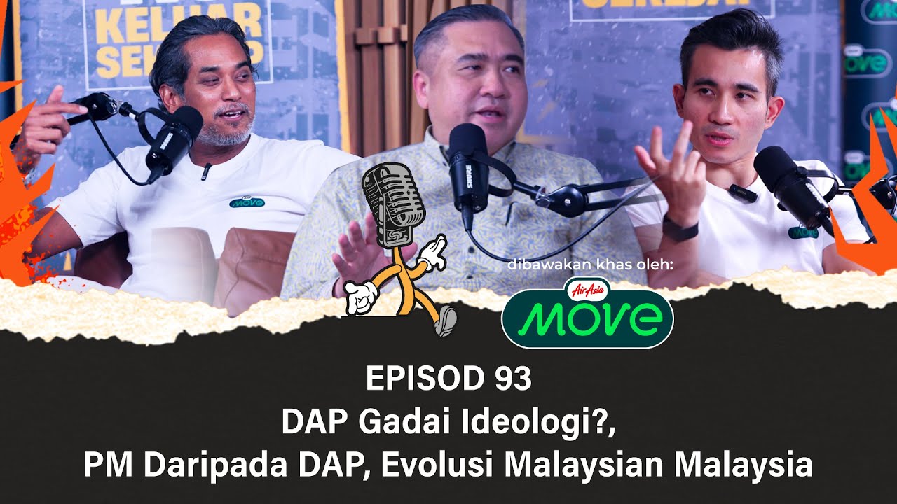 EP93 | DAP Gadai Ideologi?, PM Daripada DAP, Evolusi Malaysian Malaysia