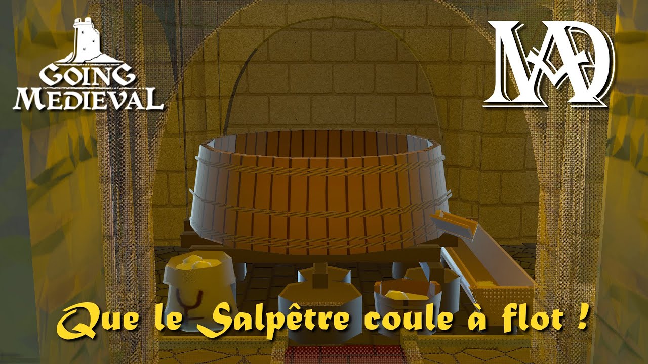 Going Medieval - QUE LE SALPÊTRE COULE À FLOT !! #s7e53