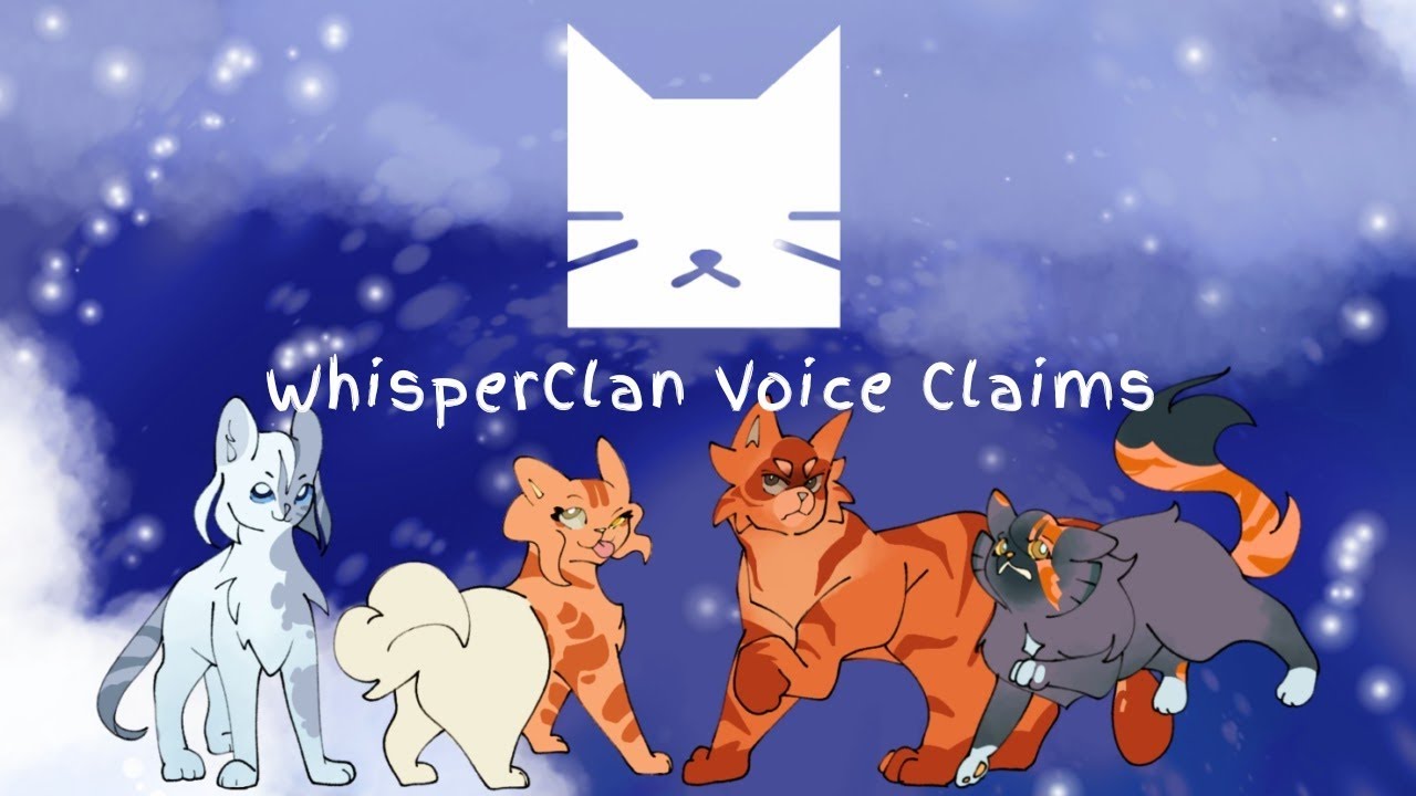 Warrior Cats OCs - Voice Claims [Clangen, WhisperClan]