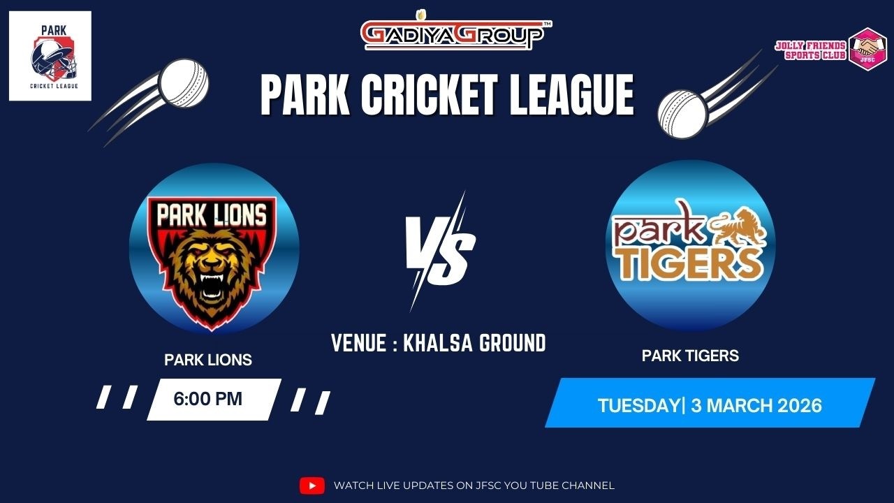 PARK TIGERS VS PARK LIONS | Gadiya Group Presents | Park Cricket League Season 1 2026