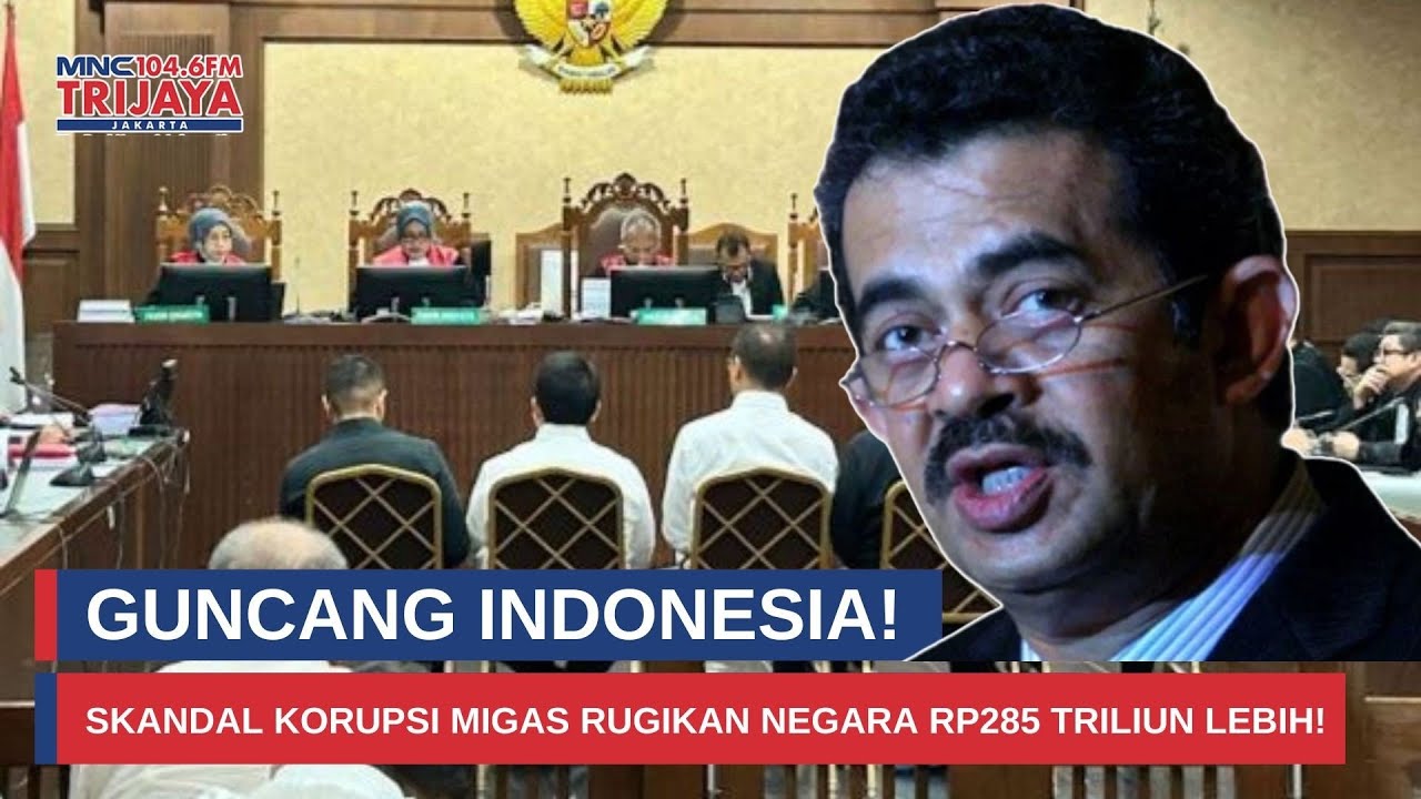 Terbesar dalam Sejarah Migas! Anak Riza Chalid Terseret Kasus Korupsi Rp285 Triliun I Trijaya Update