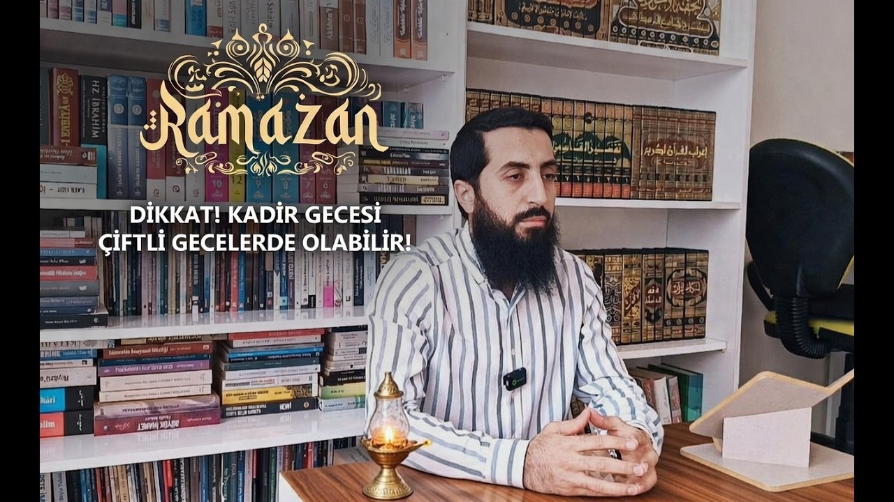 Kadir Gecesi Çiftli Gecede Olabilir ve İtikaf l İftar Öncesi (10) I Azad Hoca