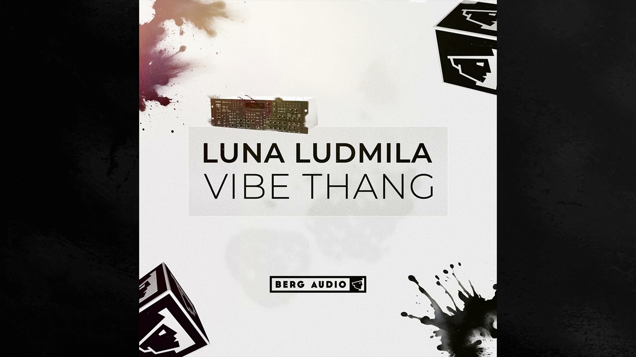 Luna Ludmila - Vibe Thang (Original Mix)