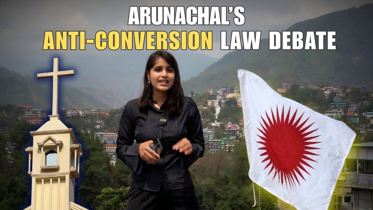 Christian Faith, Tribal Identity & Arunachal's Anti-Conversion Law | Documentary