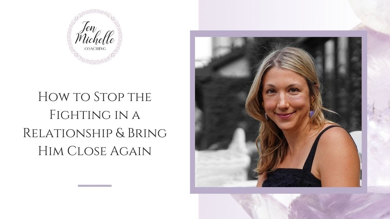 How to Stop the Fighting in a Relationship and Bring Him Close Again