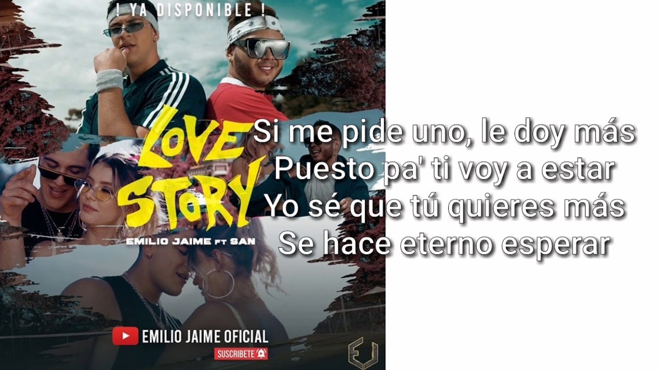 Emilio Jaime, San - Love Story (Letra/ Lyrics) 2019