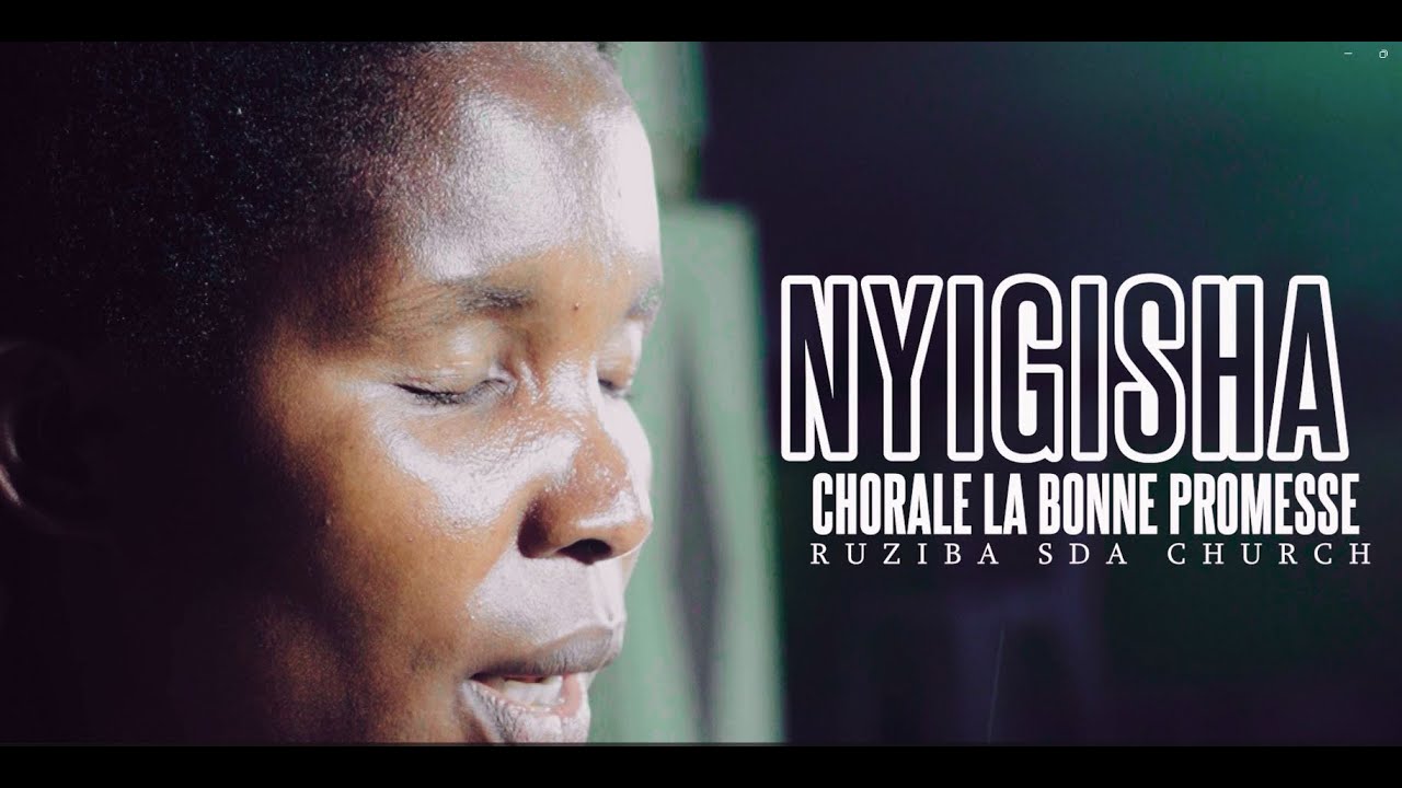 NYIGISHA BY CHORALE LA BONNE PROMESSE RUZIBA