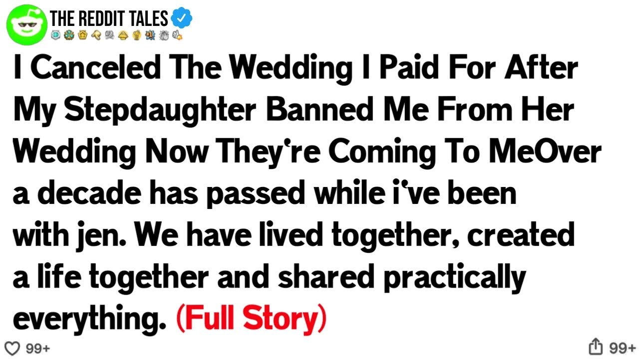 I Canceled The Wedding I Paid For After My Stepdaughter Banned Me From Her Wedding Now..
