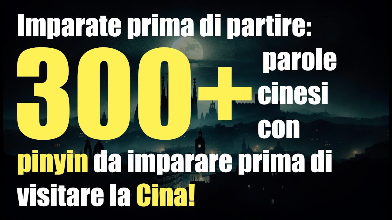 Imparate prima di partire: 300+ parole cinesi con pinyin da imparare prima di visitare la Cina!