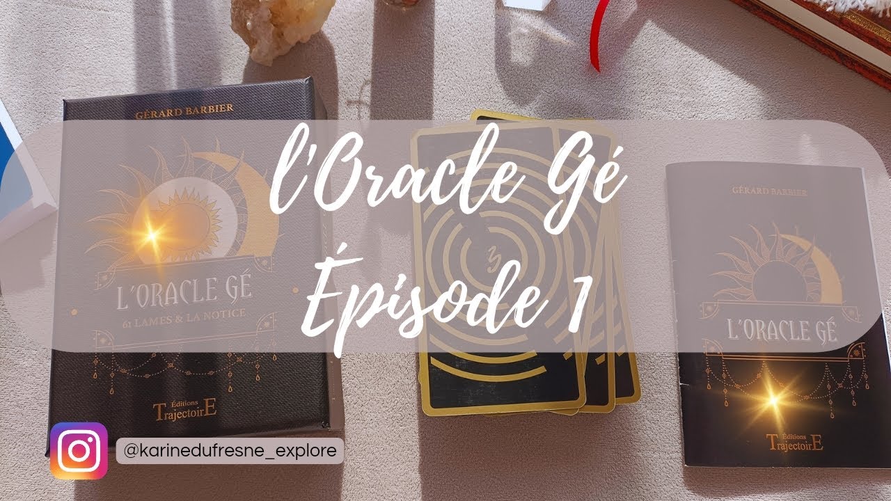 Oracle Gé (épisode 1) : dépoussiérage et interprétation