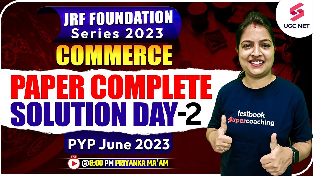 UGC NET Dec 2023 | Commerce | PYP June 2023 Paper Complete Solution (Day 2) | Priyanka Ma'am