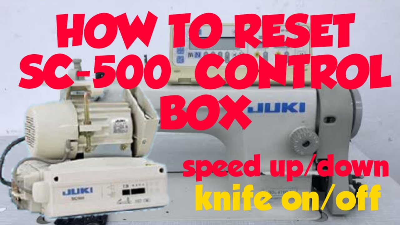HOW TO RESET JUKI SC-500 CONTROL BOX।।SPEED UP/DOWN।। KNIFE ON/OFF।।